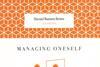 Managing Oneself by Peter  F Drucker, Harvard Business School Press, £5.99