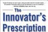 The Innovator's Prescription front cover